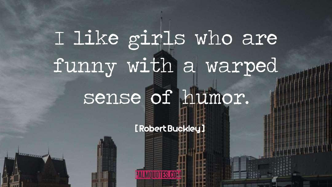Warped quotes by Robert Buckley