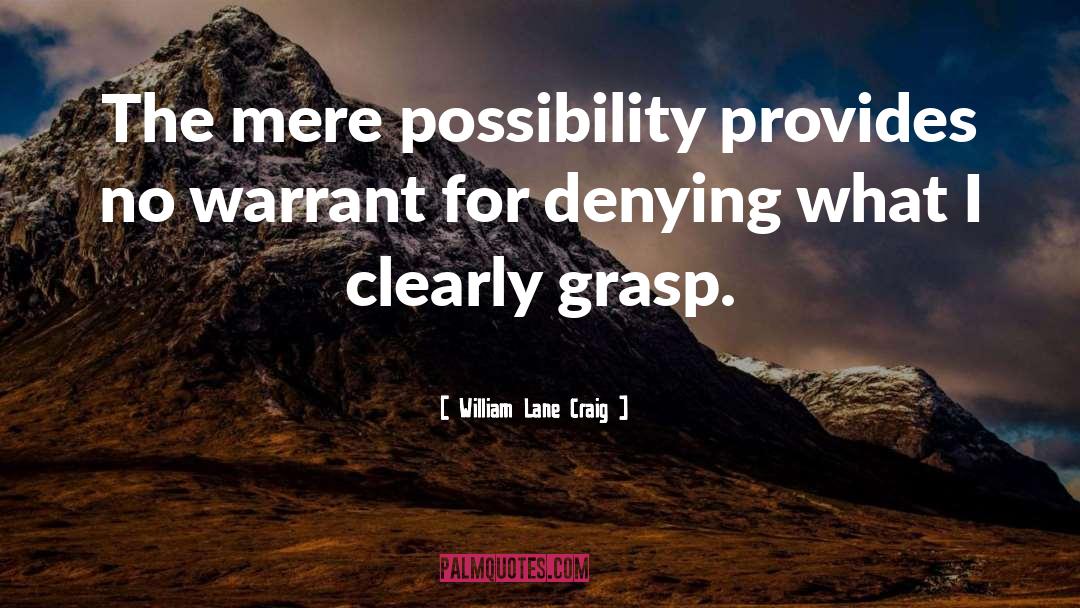 Warrant quotes by William Lane Craig