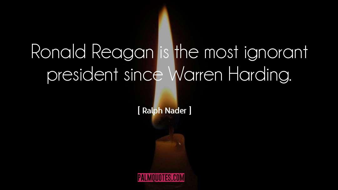 Warren Harding quotes by Ralph Nader