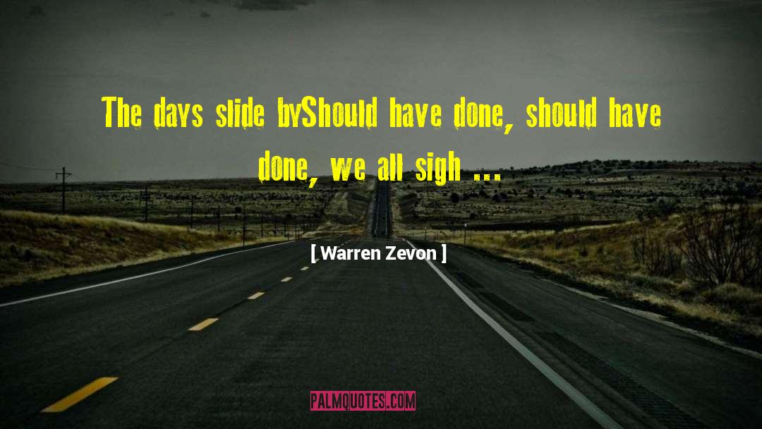 Warren Zevon quotes by Warren Zevon