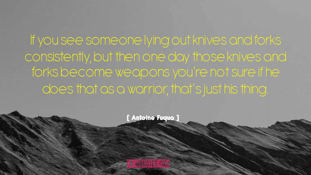 Warrior Ethos quotes by Antoine Fuqua