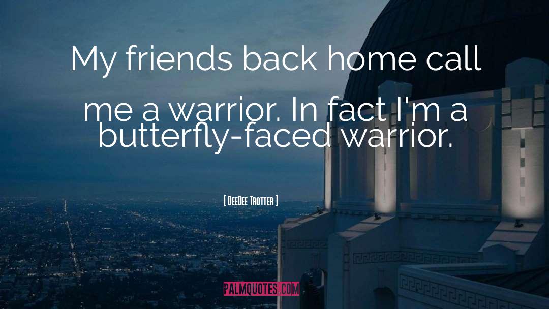 Warrior Jokes quotes by DeeDee Trotter