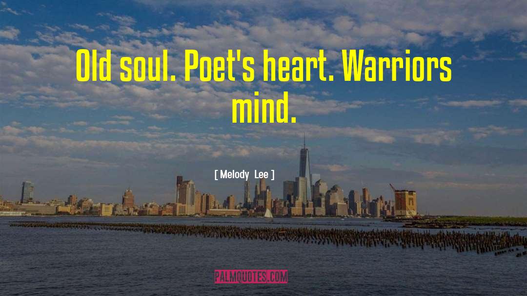 Warrior Poet Podcast quotes by Melody  Lee