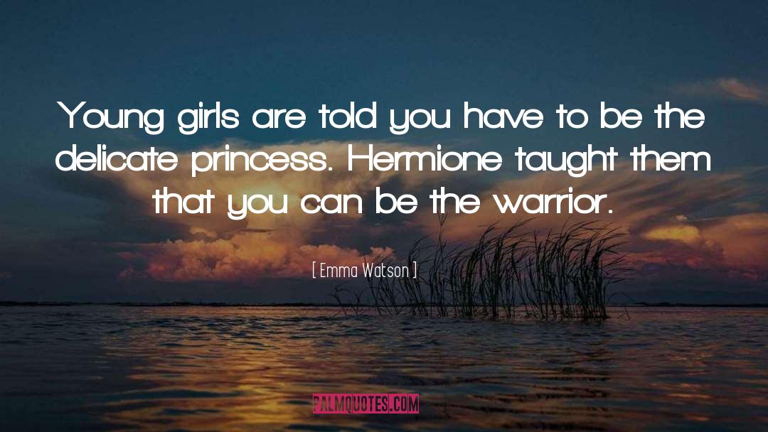 Warrior Princess Submissive quotes by Emma Watson