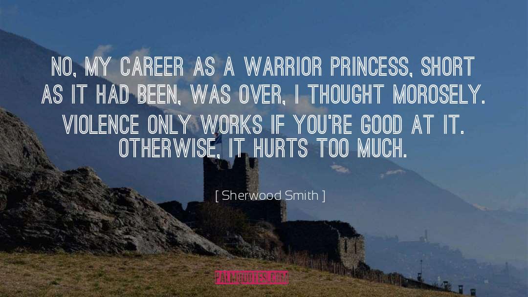 Warrior Princess Submissive quotes by Sherwood Smith