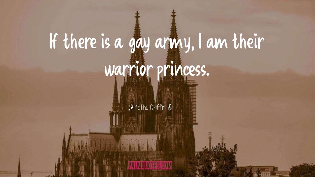 Warrior Princess Submissive quotes by Kathy Griffin