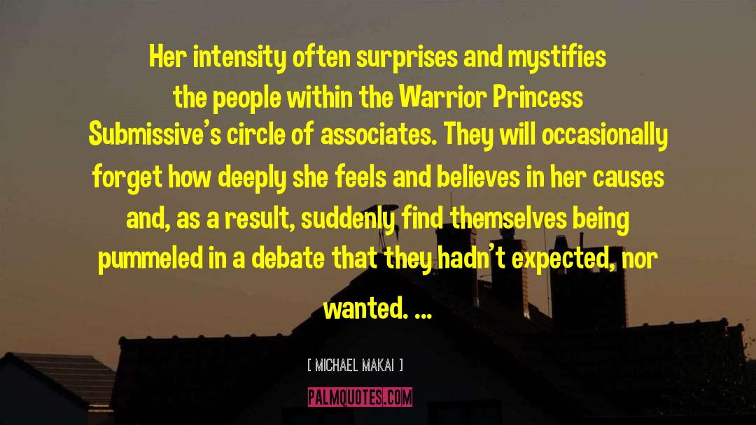 Warrior Princess Submissive quotes by Michael Makai