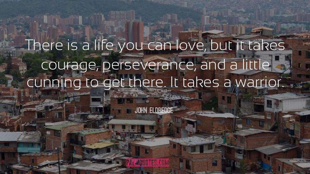 Warrior quotes by John Eldredge