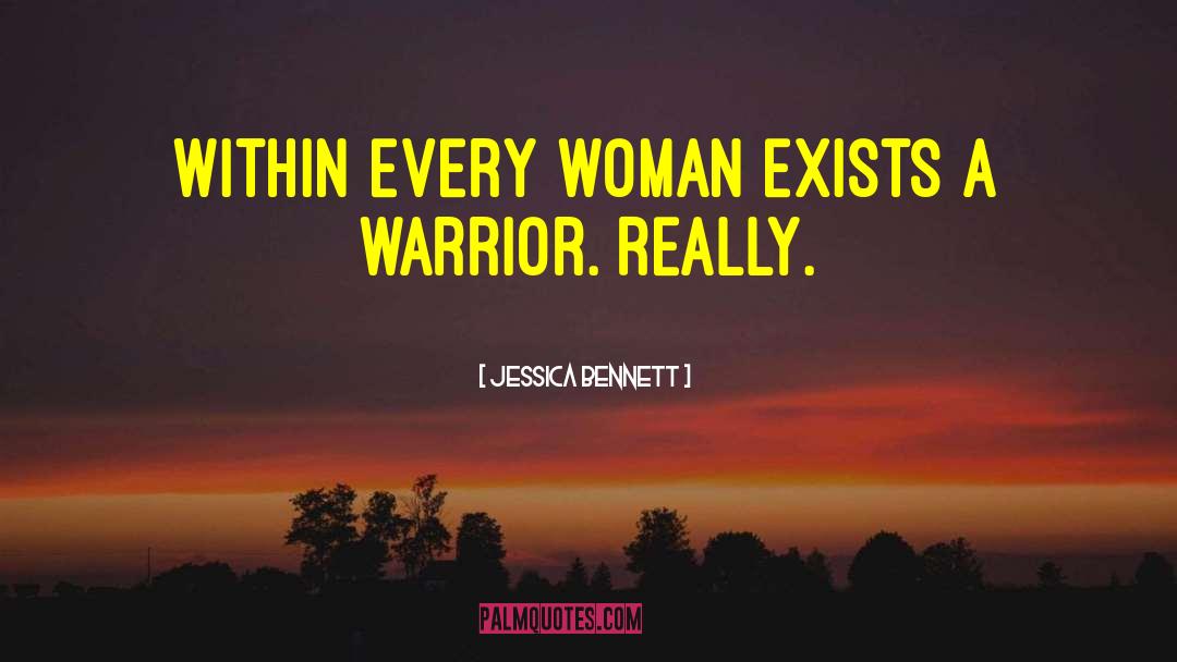 Warrior Woman quotes by Jessica Bennett