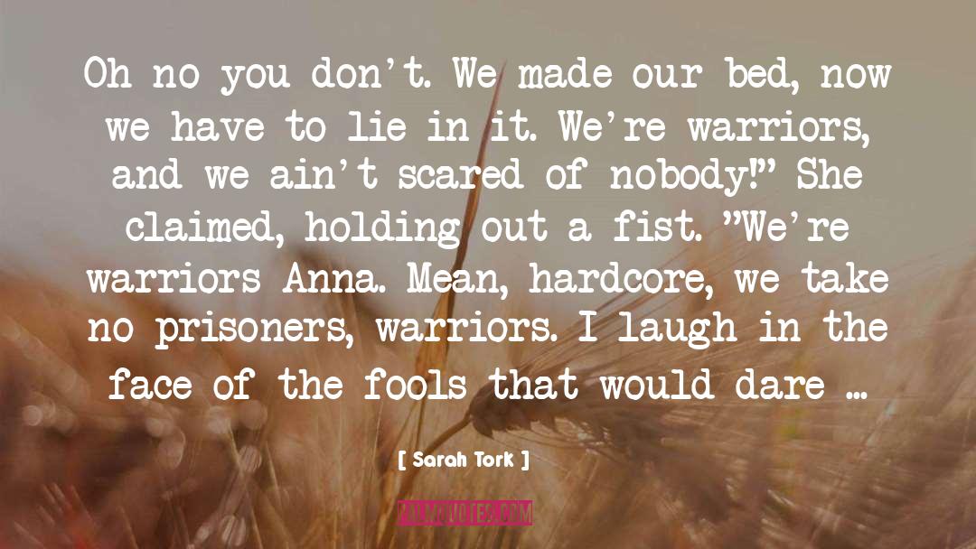 Warriors quotes by Sarah Tork