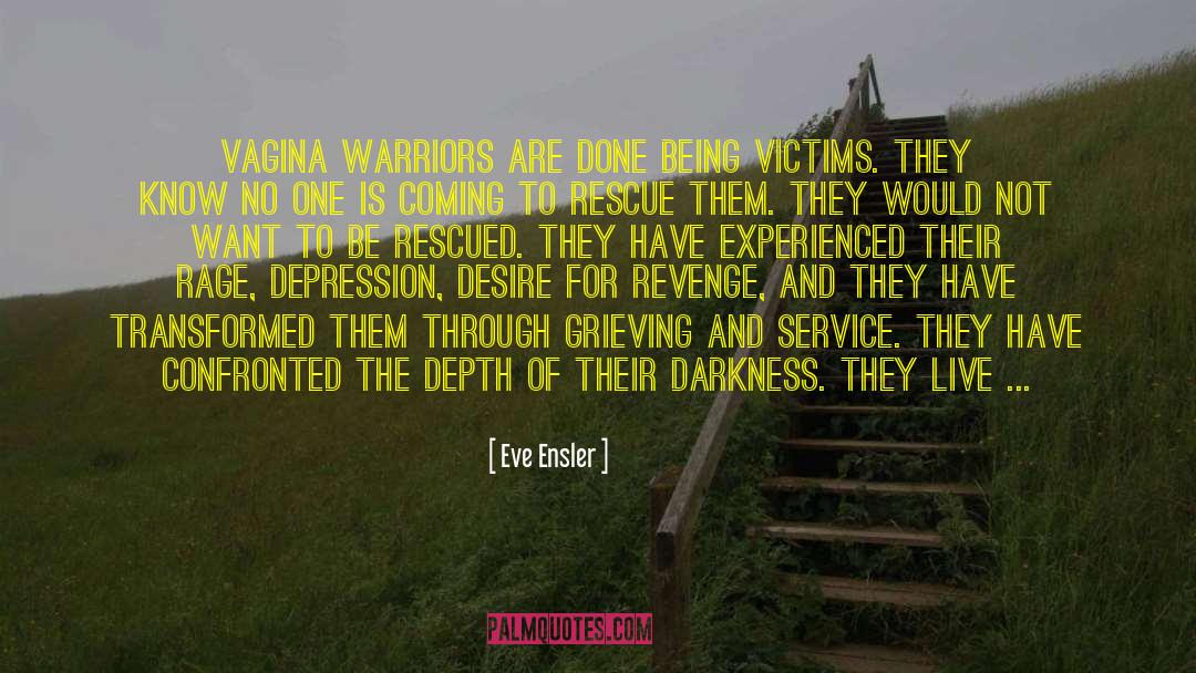 Warriors quotes by Eve Ensler