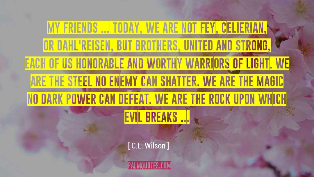Warriors Sunrise quotes by C.L. Wilson