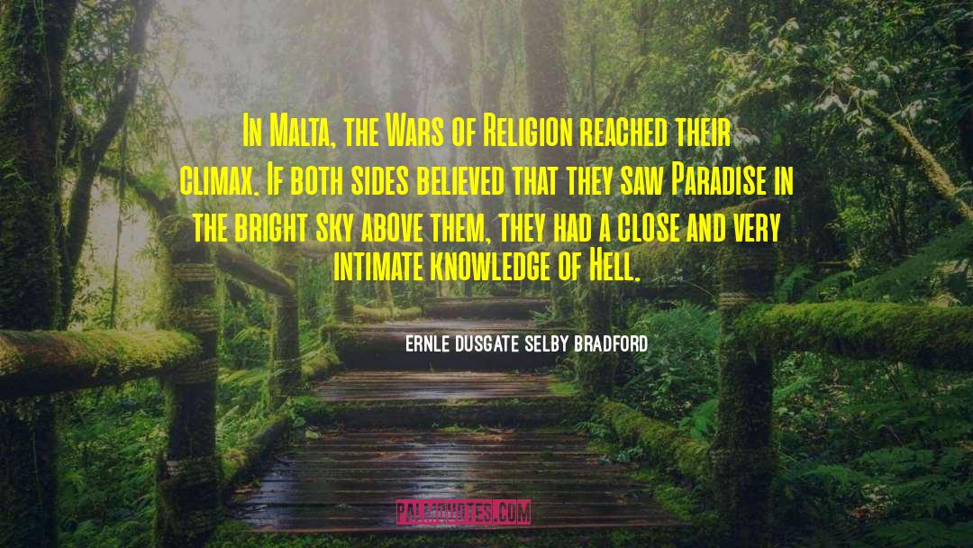 Wars Of Religion quotes by Ernle Dusgate Selby Bradford