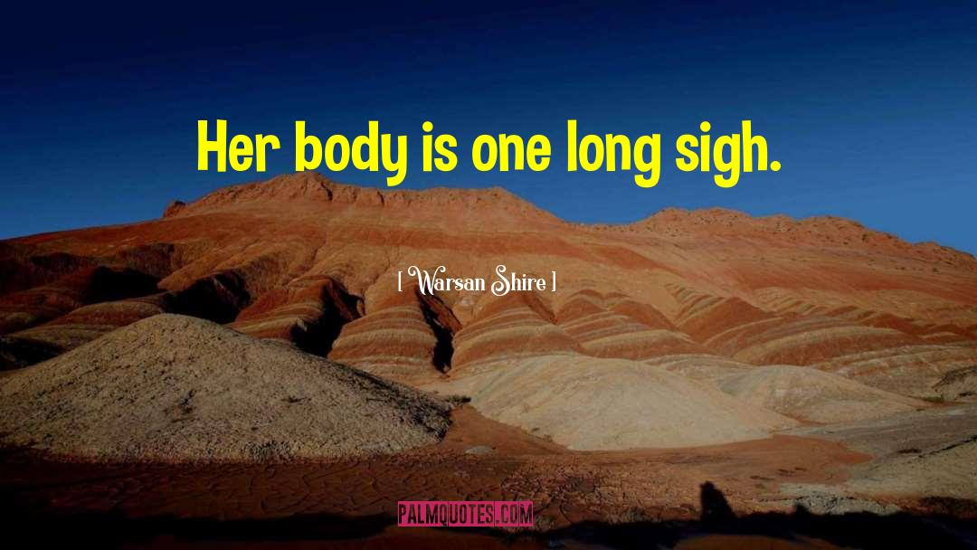 Warsan Shire quotes by Warsan Shire