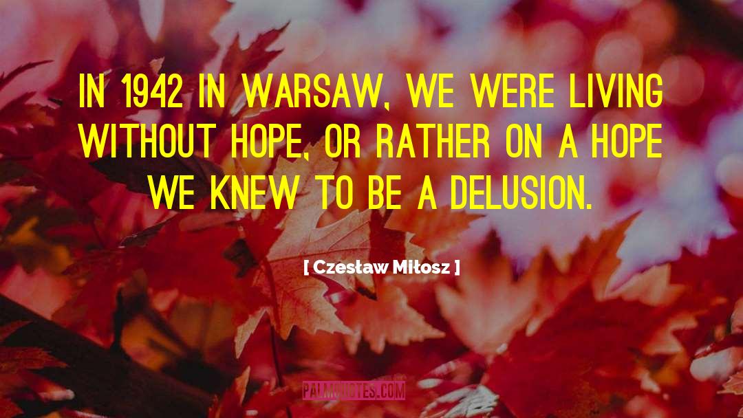 Warsaw Uprising quotes by Czesław Miłosz