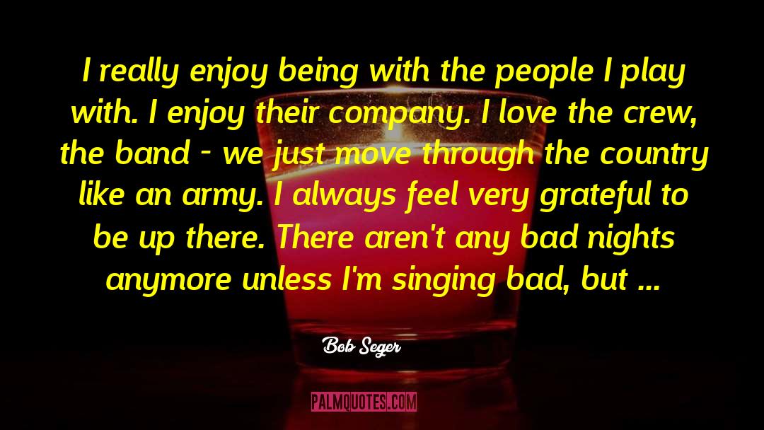 Warschkow Country quotes by Bob Seger