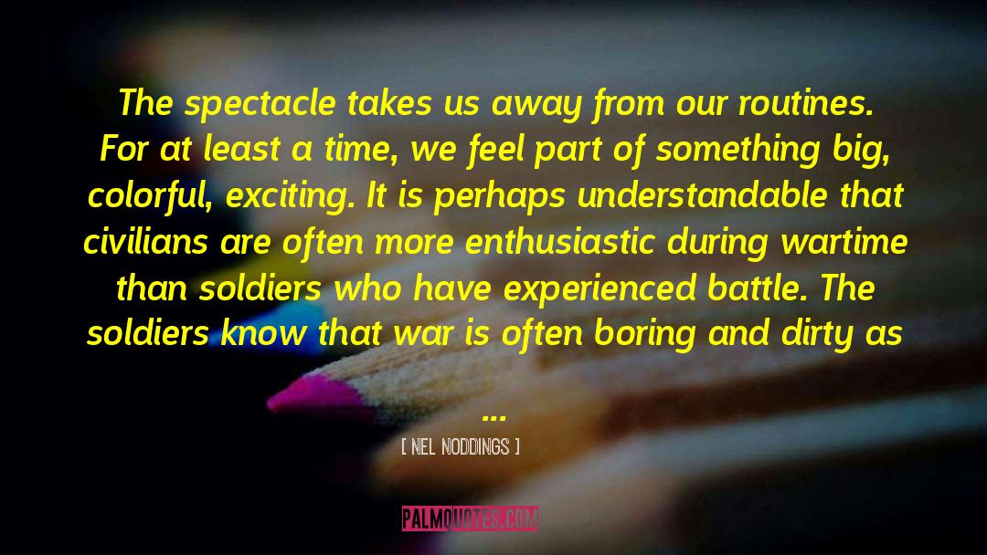 Wartime quotes by Nel Noddings