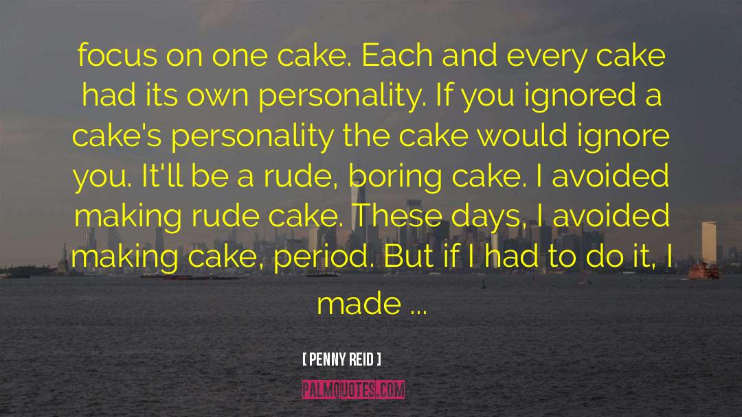 Wasana Cake quotes by Penny Reid