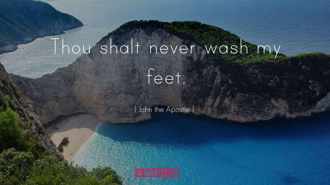 Wash quotes by John The Apostle