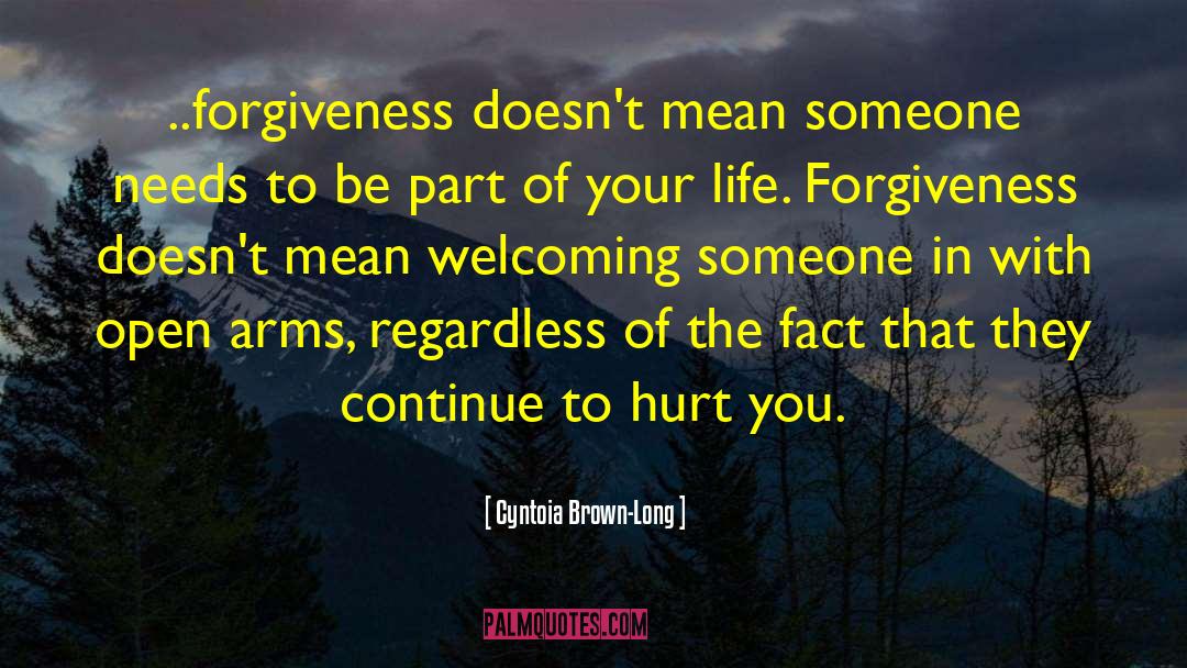 Wash Your Life With Forgiveness quotes by Cyntoia Brown-Long