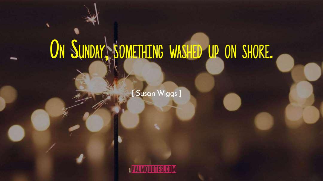 Washed Up quotes by Susan Wiggs