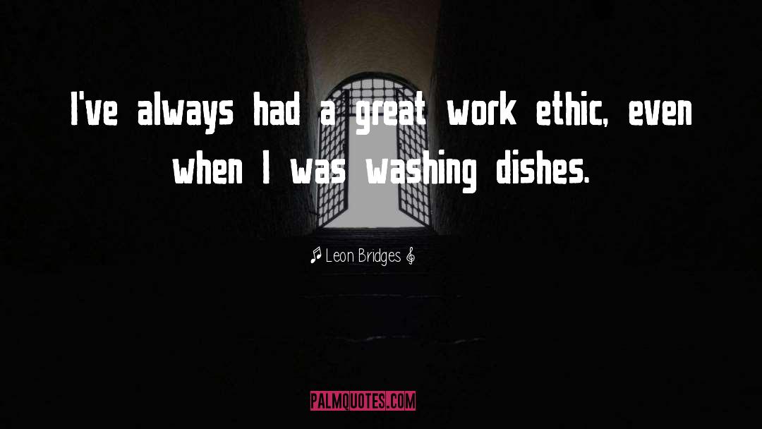 Washing Dishes quotes by Leon Bridges