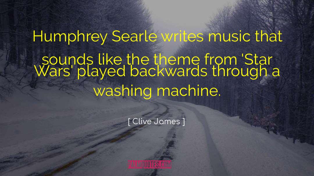 Washing Machines quotes by Clive James