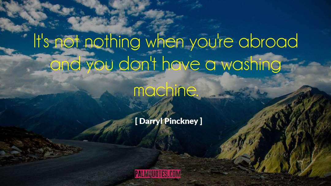 Washing quotes by Darryl Pinckney