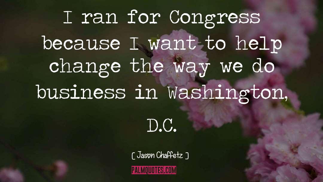 Washington D C quotes by Jason Chaffetz