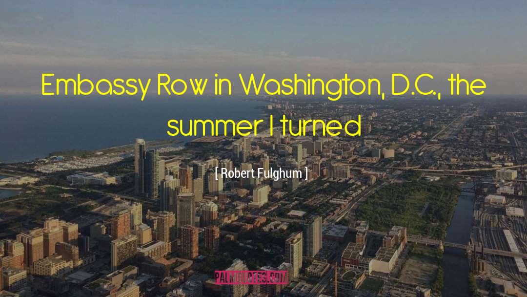 Washington D C quotes by Robert Fulghum