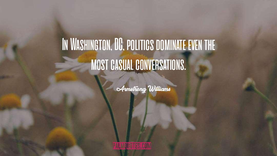 Washington Dc Politics quotes by Armstrong Williams