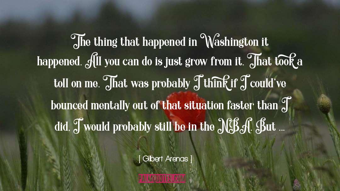 Washington quotes by Gilbert Arenas