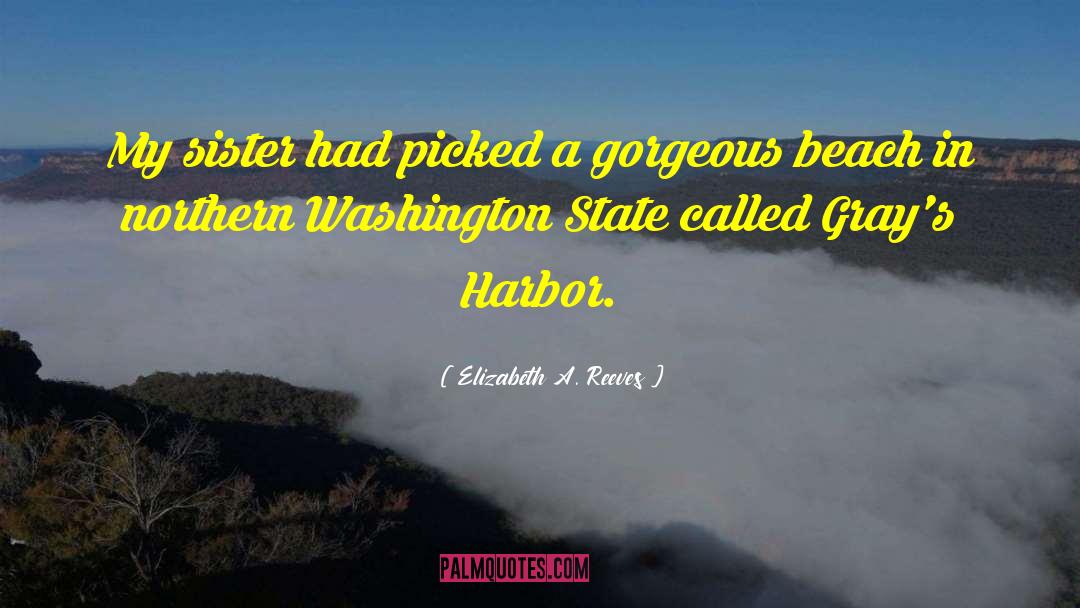 Washington State quotes by Elizabeth A. Reeves