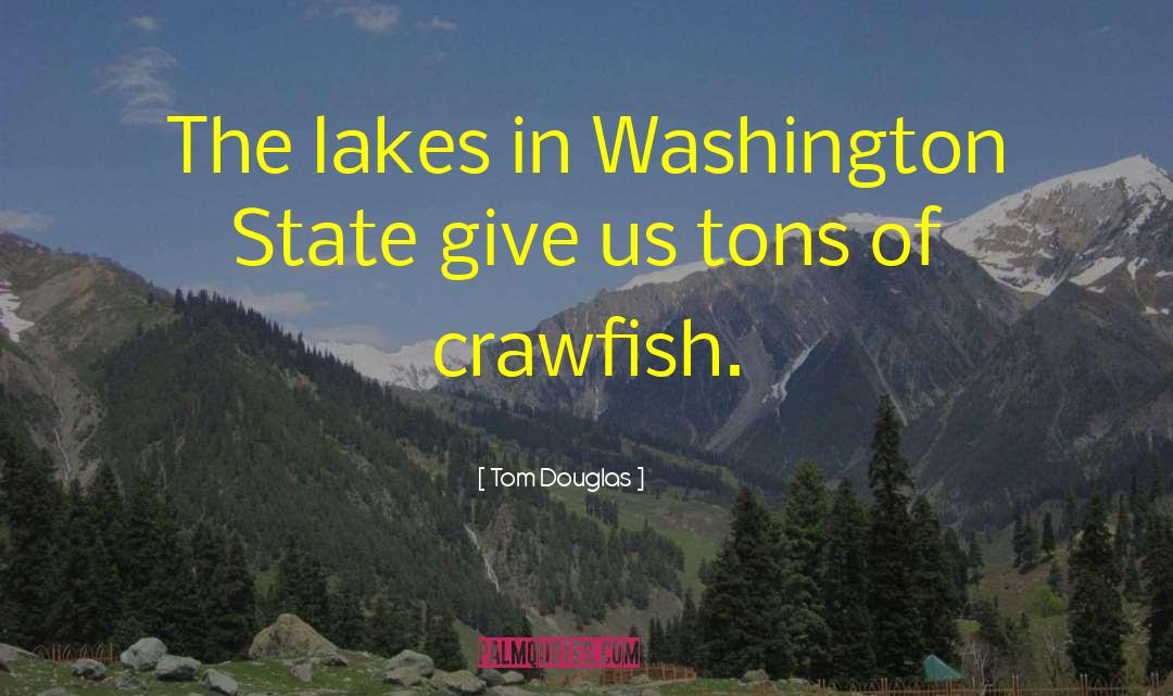 Washington State quotes by Tom Douglas