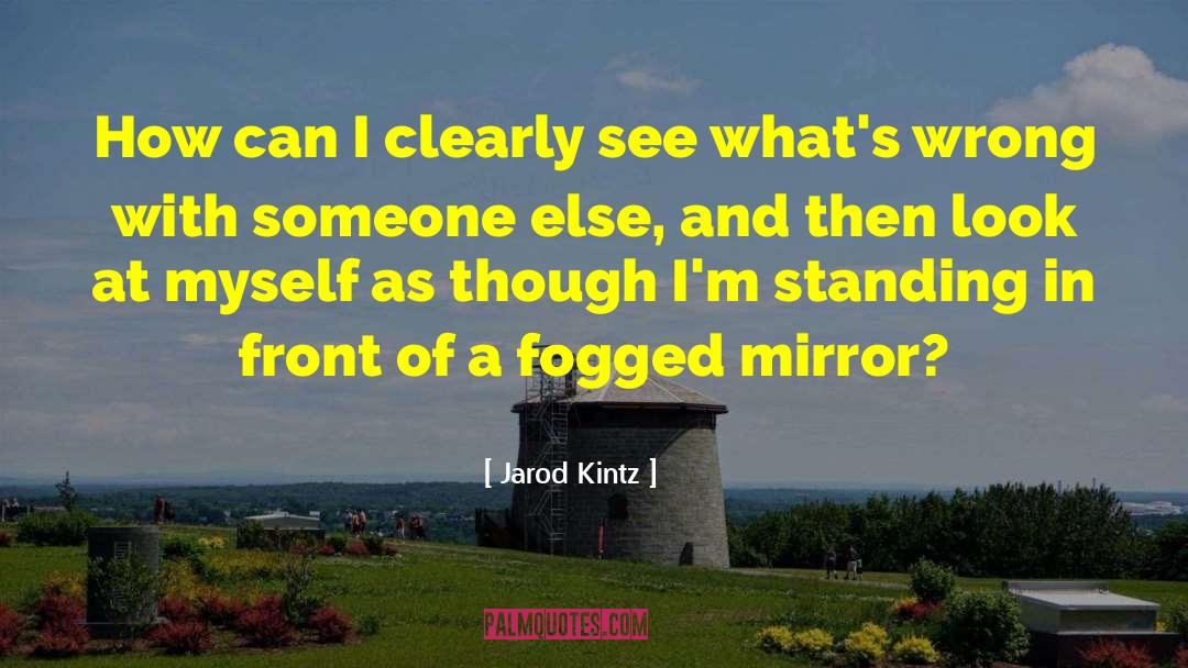 Washstand With Mirror quotes by Jarod Kintz