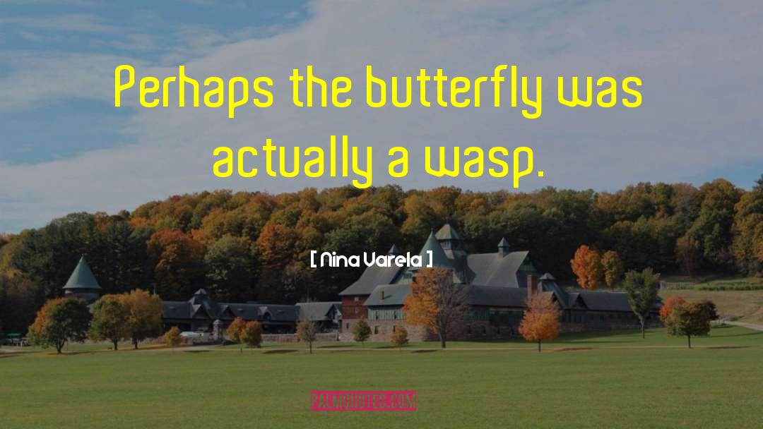 Wasp quotes by Nina Varela