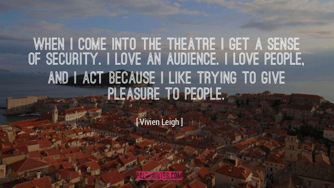 Waspy People quotes by Vivien Leigh