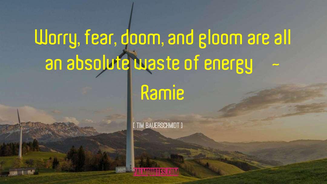 Waste Energy quotes by Tim Bauerschmidt
