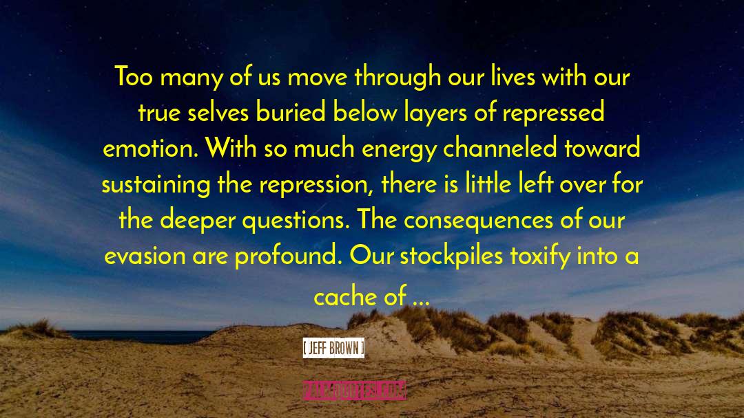 Waste Energy quotes by Jeff Brown