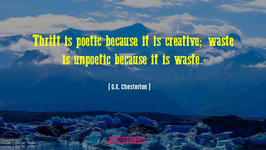 Waste Not quotes by G.K. Chesterton