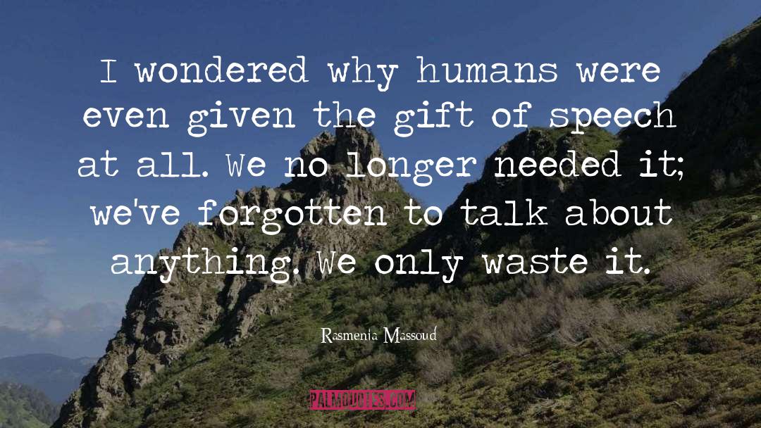 Waste Of Space quotes by Rasmenia Massoud