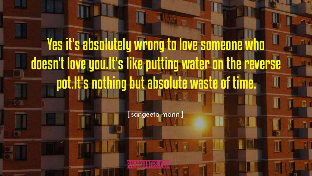 Waste Of Time quotes by Sangeeta Mann