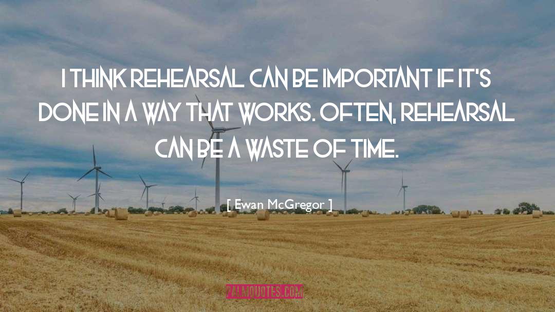 Waste Of Time quotes by Ewan McGregor