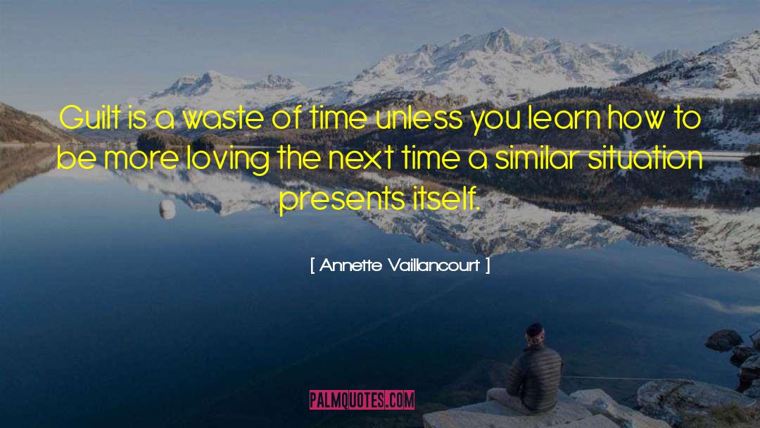 Waste Of Time quotes by Annette Vaillancourt