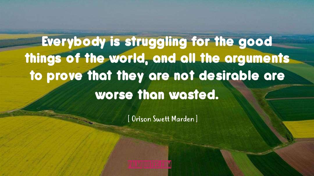 Wasted Effort quotes by Orison Swett Marden