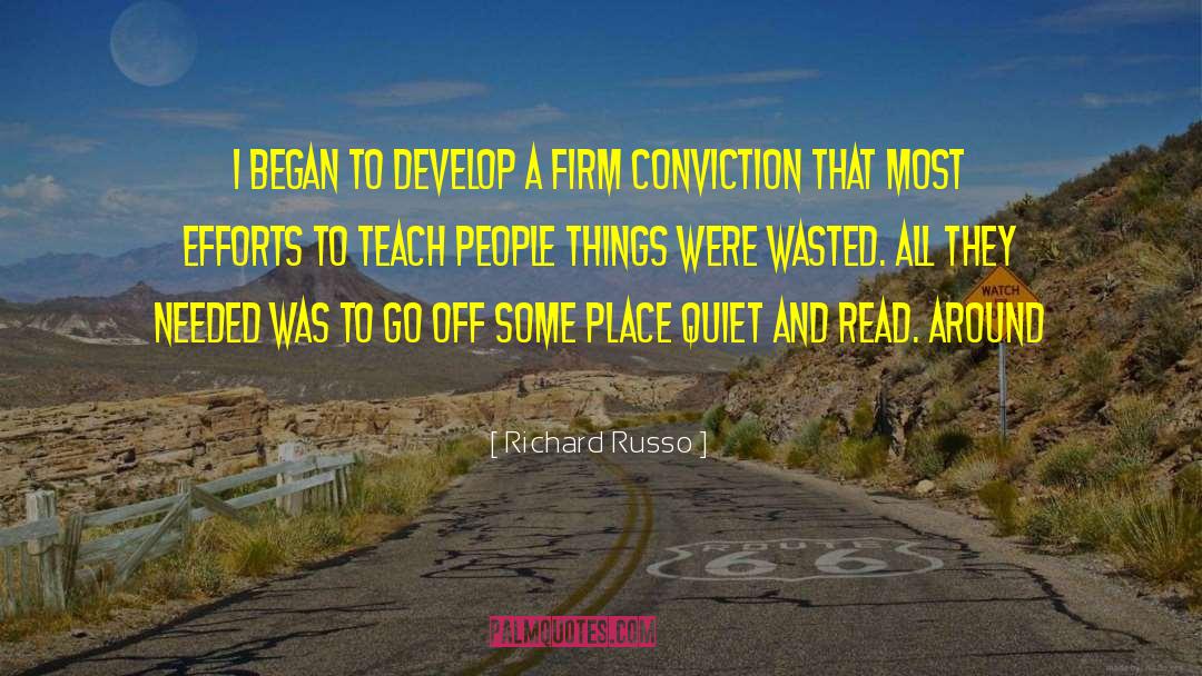 Wasted Effort quotes by Richard Russo