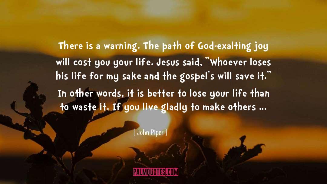 Wasted Life quotes by John Piper