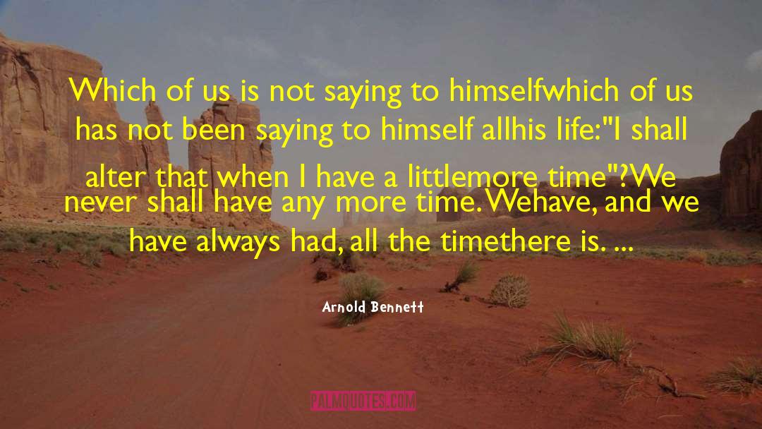 Wasted Time quotes by Arnold Bennett