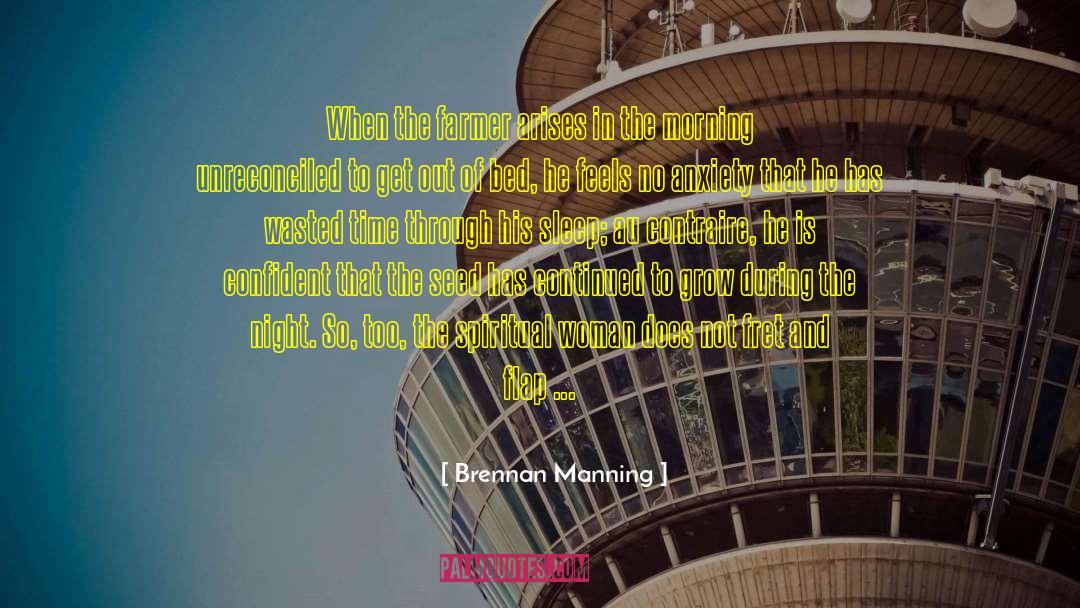 Wasted Time quotes by Brennan Manning