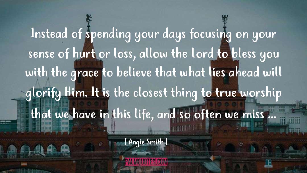 Wasteful Spending quotes by Angie Smith